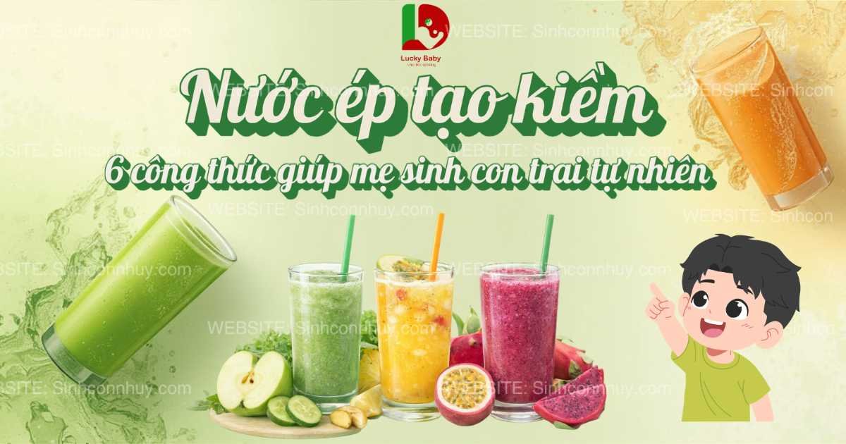 6 Công thức nước ép tạo kiềm sinh con trai